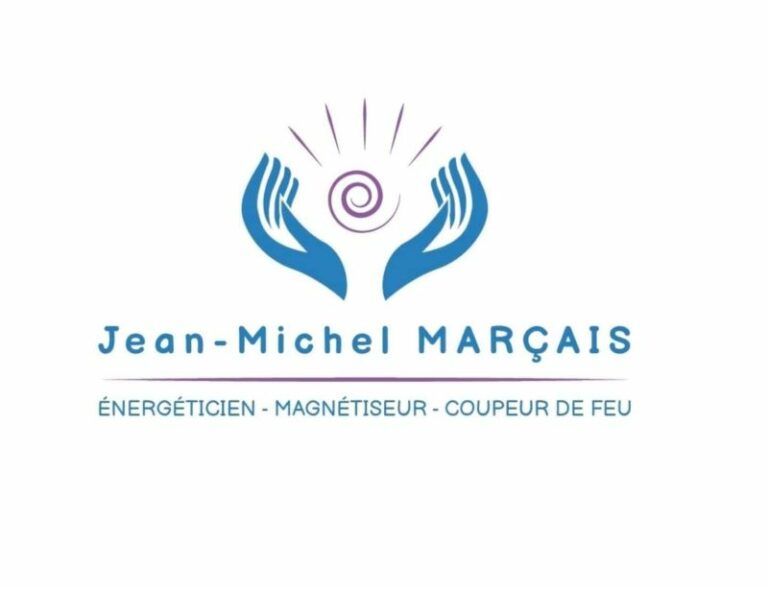 Jean-Michel MARCAIS, Energéticien / Magnétiseur / Coupeur de feu ...